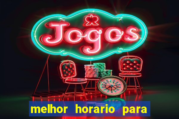 melhor horario para jogar spicy bet